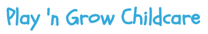 Play N Grow Childcare